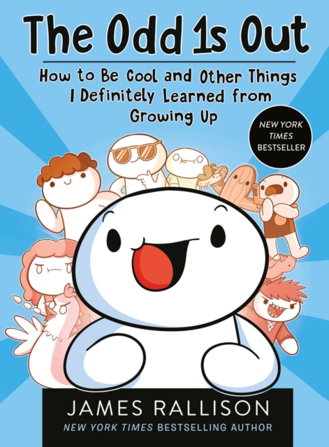 The Odd 1s Out: How to Be Cool and Other Things I Definitely Learned from Growing Up, Paperback / softback Book