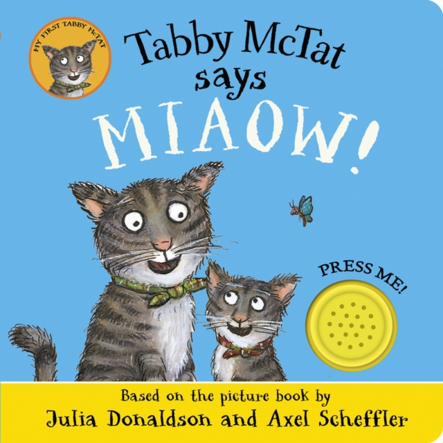 Tabby McTat Says Miaow!, Board book Book