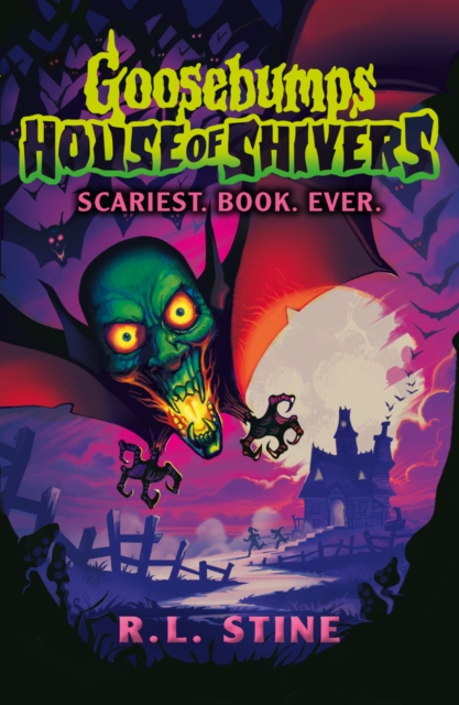 Goosebumps: House of Shivers: Scariest. Book. Ever., Paperback / softback Book