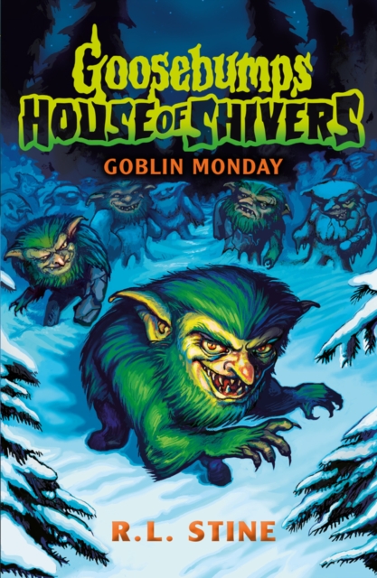 Goosebumps: House of Shivers 2: Goblin Monday, Paperback / softback Book