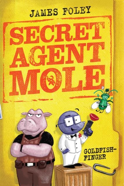 Secret Agent Mole: Goldfish-Finger, Paperback / softback Book