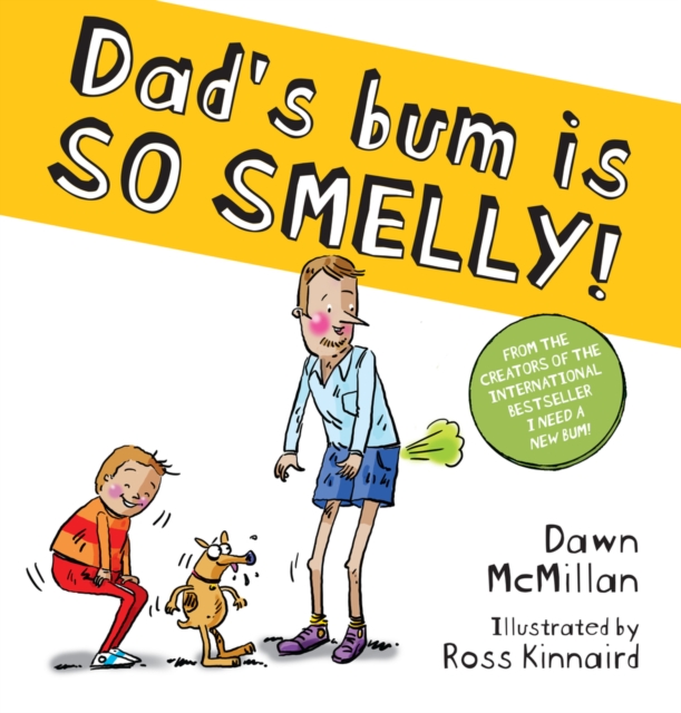 Dad's Bum is So Smelly! (PB), Paperback / softback Book