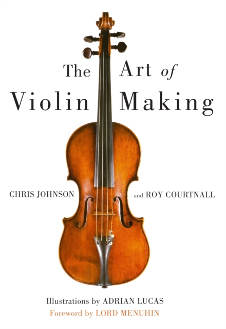 Art of Violin Making, Hardback Book