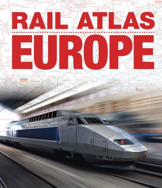 Rail Atlas Europe, Hardback Book