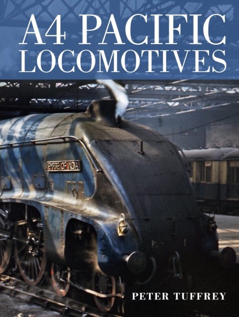 A4 Pacific Locomotives, Hardback Book