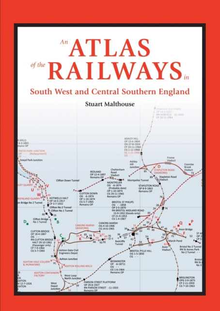 An Atlas of the Railways in South West and Central Southern England, Hardback Book