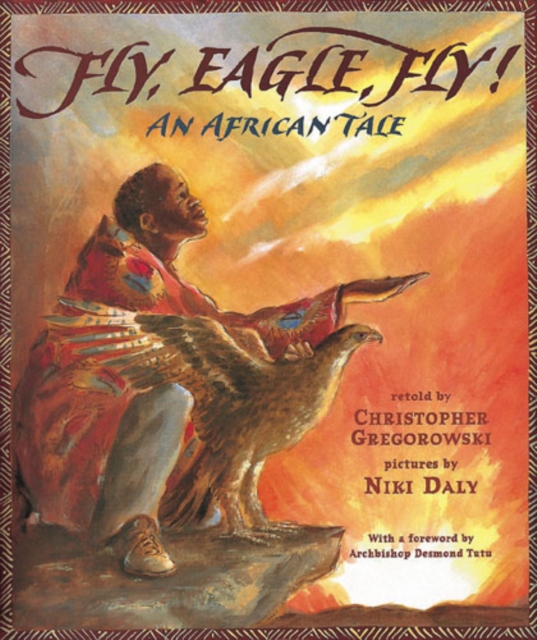 Fly, Eagle, Fly! : An African Tale, Paperback / softback Book