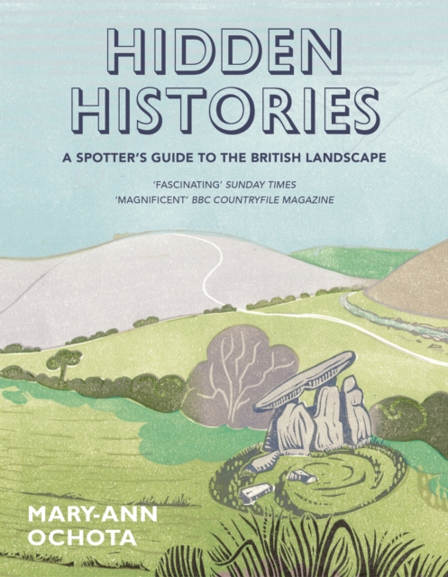 Hidden Histories: A Spotter's Guide to the British Landscape, Paperback / softback Book