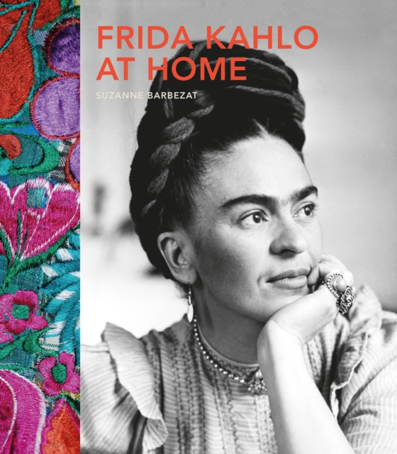 Frida Kahlo at Home, Hardback Book