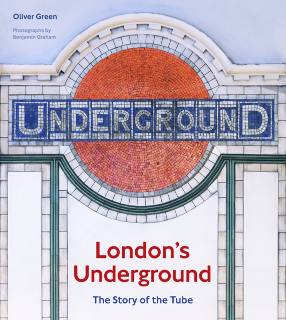 London's Underground : The Story of the Tube, EPUB eBook