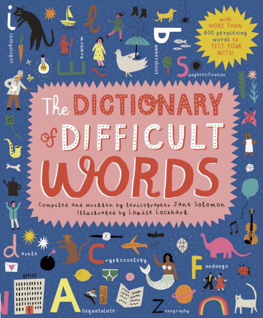 The Dictionary of Difficult Words : With more than 400 perplexing words to test your wits!, EPUB eBook