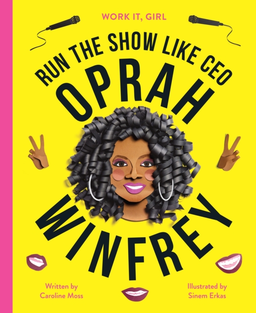 Work It, Girl: Oprah Winfrey : Run the show like CEO, EPUB eBook
