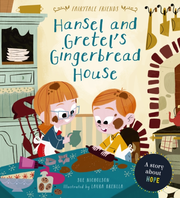 Hansel and Gretel's Gingerbread House : A Story About Hope, Paperback / softback Book