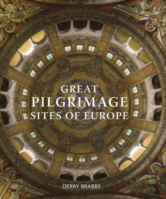 Great Pilgrimage Sites of Europe, Hardback Book