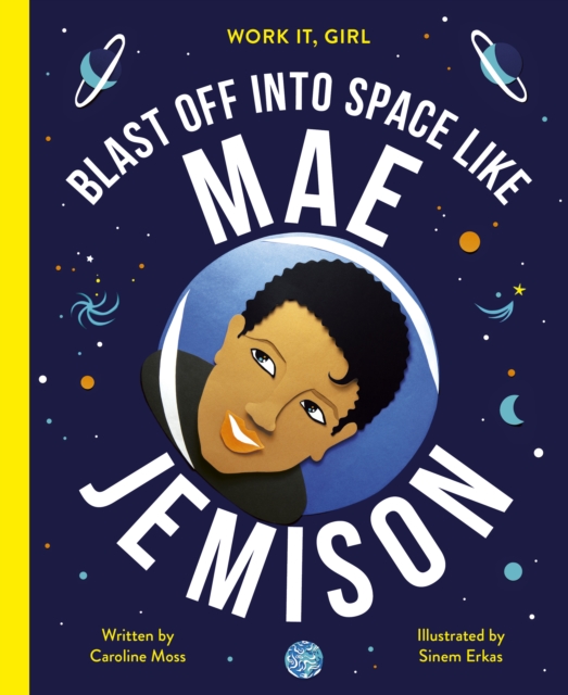 Work It, Girl: Mae Jemison : Blast off into space like, EPUB eBook