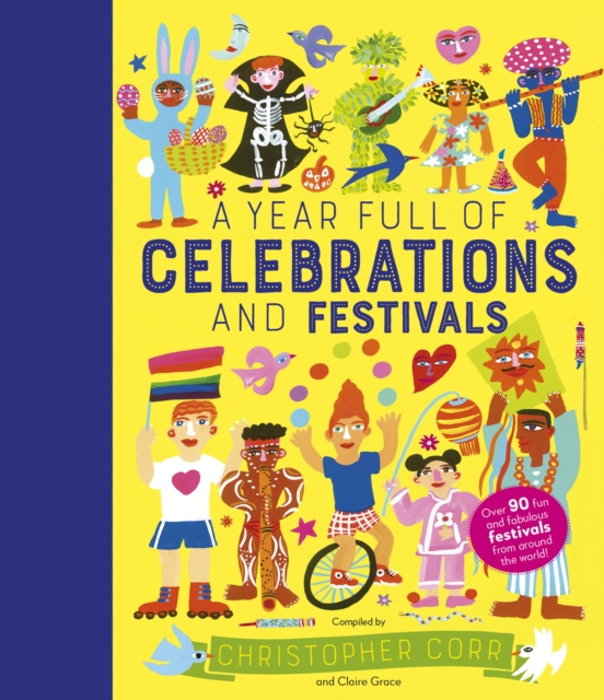 A Year Full of Celebrations and Festivals : Over 90 fun and fabulous festivals from around the world!, EPUB eBook