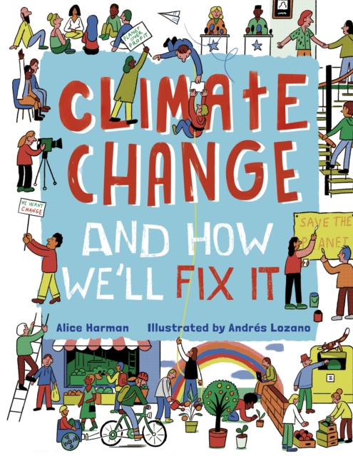 Climate Change (And How We'll Fix It), Hardback Book