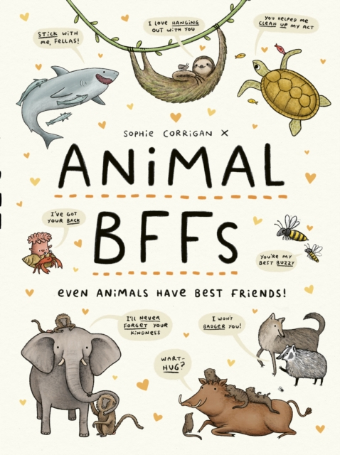 Animal BFFs : Even Animals Have Best Friends!, Hardback Book