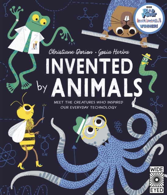 Invented by Animals : Meet the creatures who inspired our everyday technology, Hardback Book