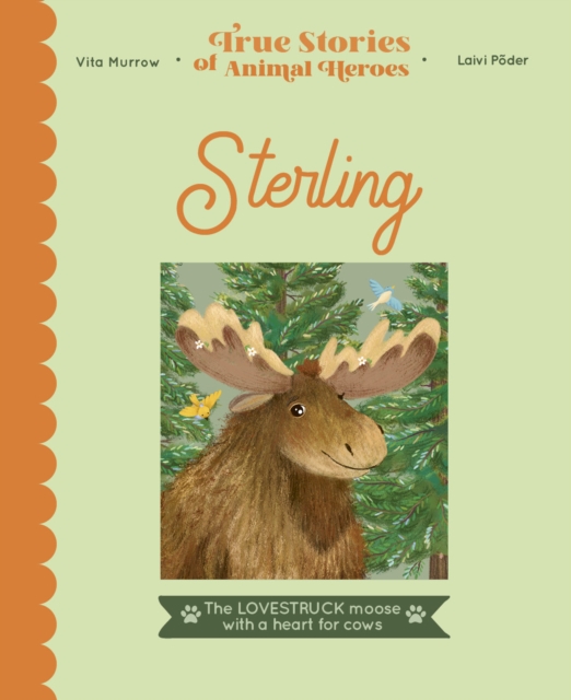Sterling : The lovestruck moose with a heart for cows, Hardback Book