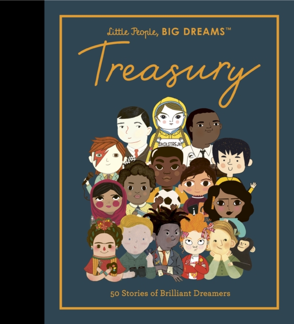 Little People, BIG DREAMS: Treasury : 50 Stories from Brilliant Dreamers, Hardback Book