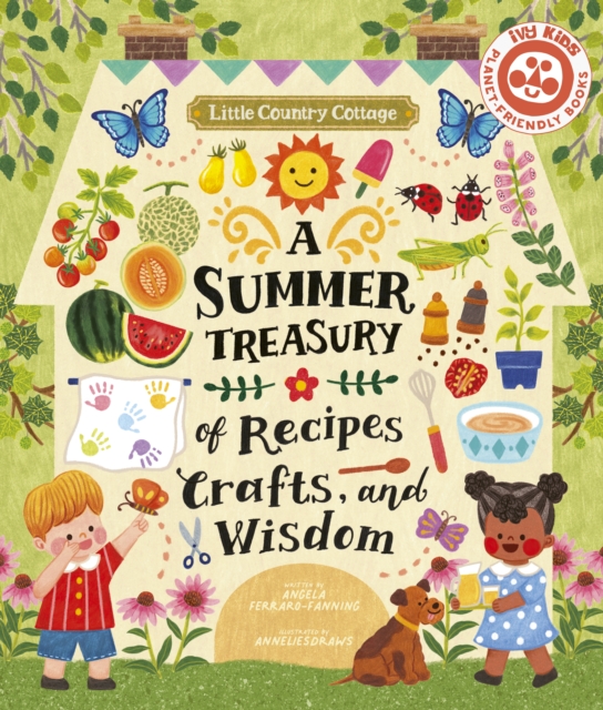Little Country Cottage: A Summer Treasury of Recipes, Crafts and Wisdom, Paperback / softback Book