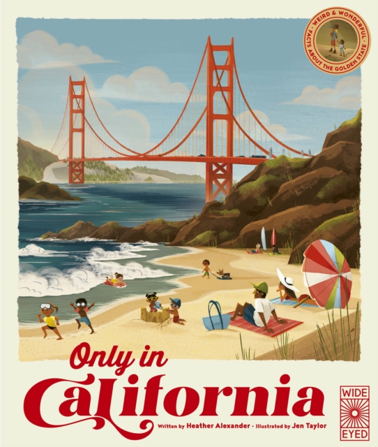 Only in California : Weird and Wonderful Facts About The Golden State Volume 1, Hardback Book