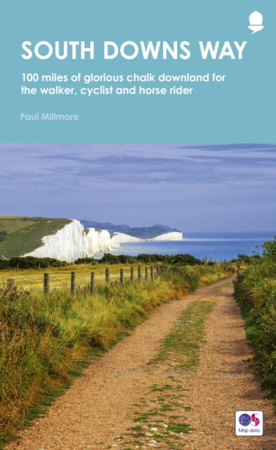 South Downs Way : 100 miles of glorious chalk downland for the walker, cyclist and horse rider, Paperback / softback Book