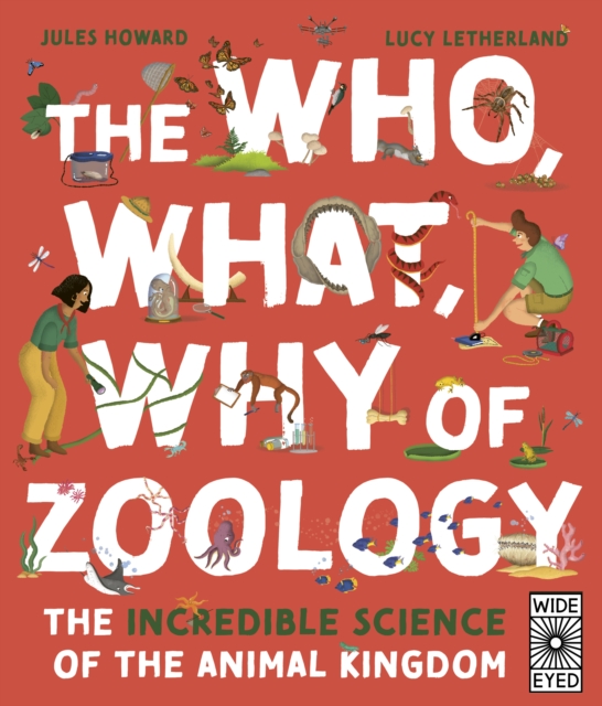 The Who, What, Why of Zoology : The Incredible Science of the Animal Kingdom, EPUB eBook