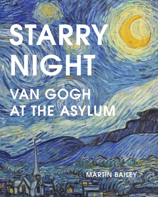 Starry Night : Van Gogh at the Asylum, Paperback / softback Book