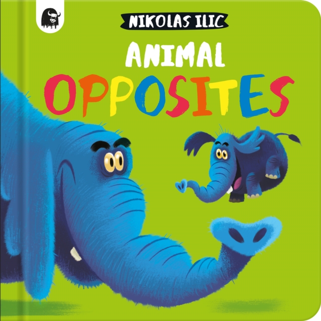 Animal Opposites : Volume 5, Board book Book
