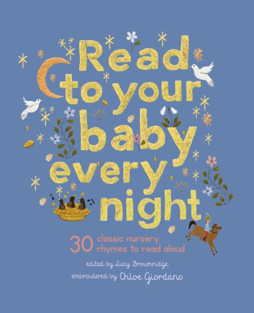 Read to Your Baby Every Night : 30 classic lullabies and rhymes to read aloud Volume 3, Hardback Book