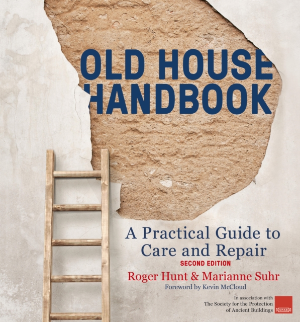 Old House Handbook : A Practical Guide to Care and Repair, 2nd edition, Hardback Book