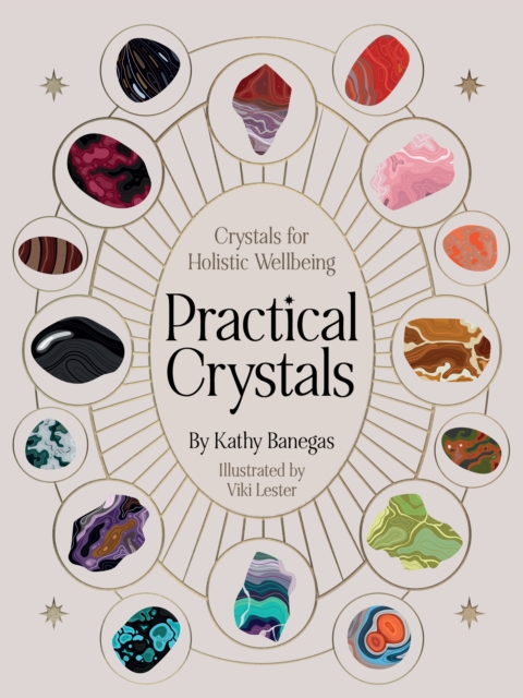 Practical Crystals : Crystals for Holistic Wellbeing, EPUB eBook