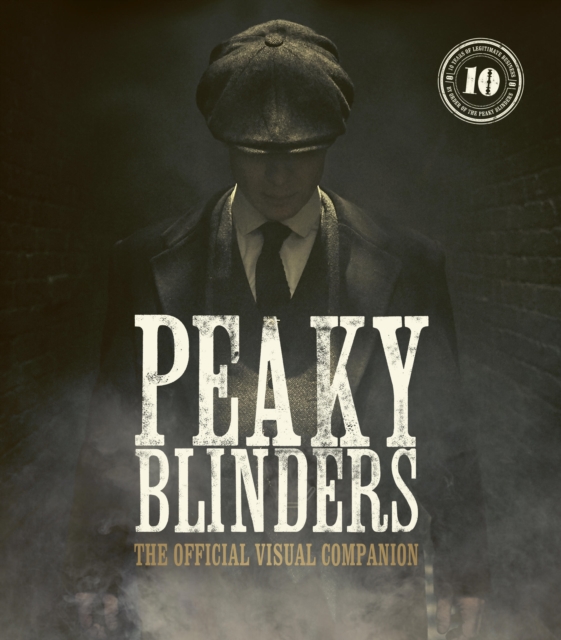 Peaky Blinders: The Official Visual Companion, Hardback Book