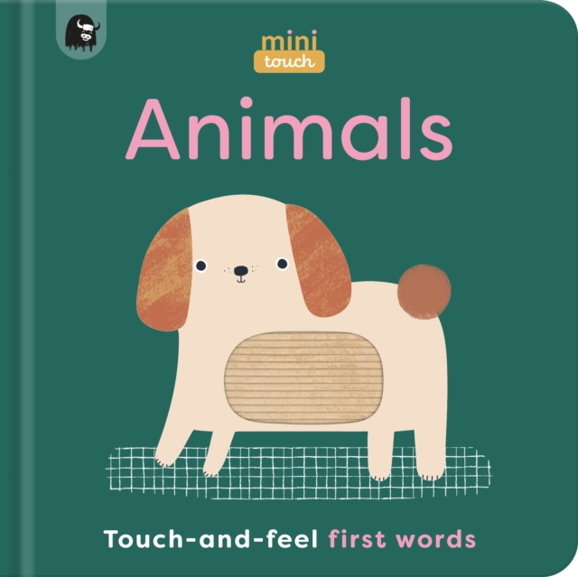 MiniTouch: Animals : Touch-and-feel first words, Board book Book