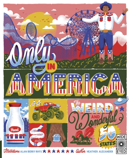 Only in America : The Weird and Wonderful 50 States, Paperback / softback Book