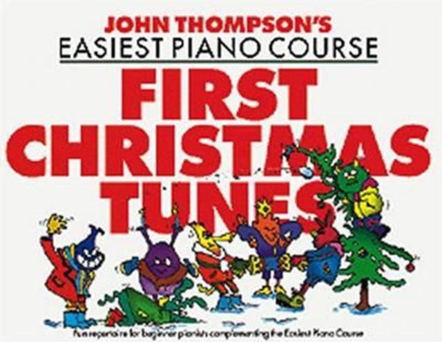 John Thompson's Piano Course First Christmas Tunes : First Christmas Tunes, Book Book