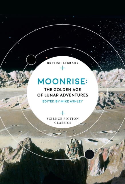 Moonrise : The Golden Age of Lunar Adventures, Paperback / softback Book