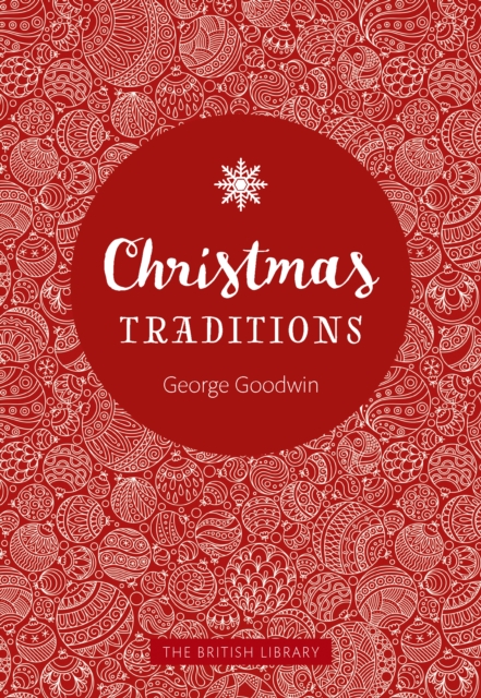 Christmas Traditions : A Celebration of Christmas Lore, Hardback Book