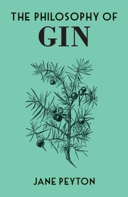 The Philosophy of Gin, Hardback Book
