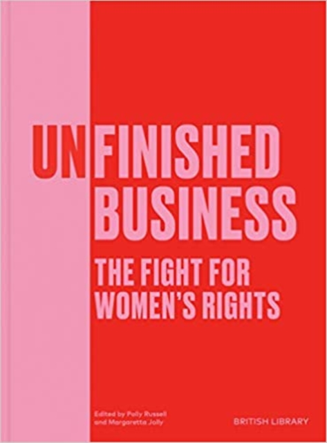 Unfinished Business : The Fight for Women's Rights, Hardback Book