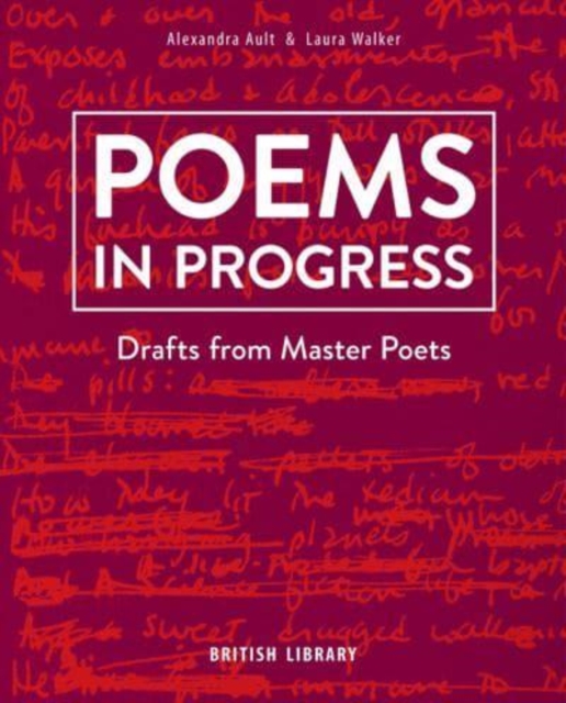 Poems in Progress : Drafts from Master Poets, Hardback Book