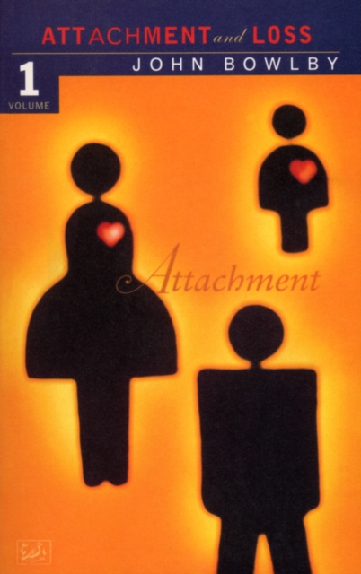 Attachment : Volume One of the Attachment and Loss Trilogy, Paperback / softback Book