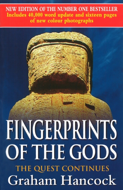 Fingerprints Of The Gods : The International Bestseller From the Creator of Netflix’s ‘Ancient Apocalypse’., Paperback / softback Book