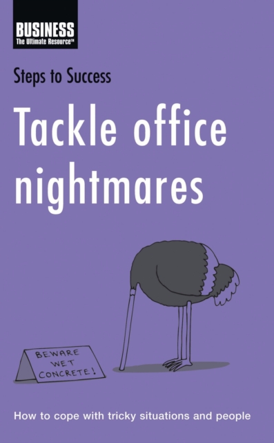 Tackle Office Nightmares : How to Cope with Tricky Situations and People, EPUB eBook