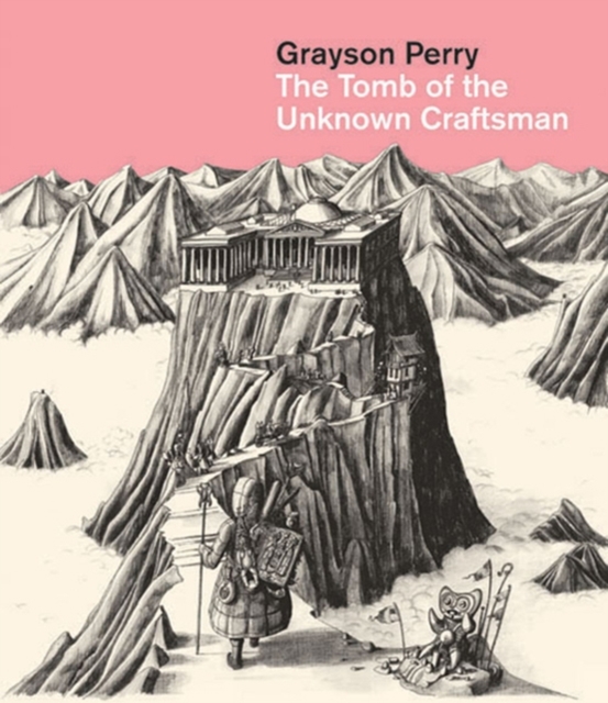 Grayson Perry : The Tomb of the Unknown Craftsman, Hardback Book