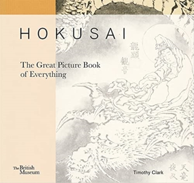 Hokusai : The Great Picture Book of Everything, Hardback Book