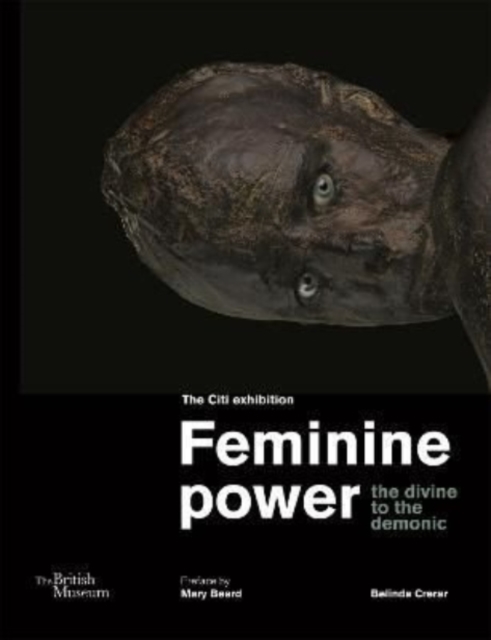 Feminine power : the divine to the demonic, Paperback / softback Book