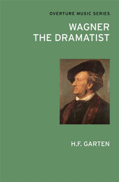 Wagner the Dramatist, PDF eBook